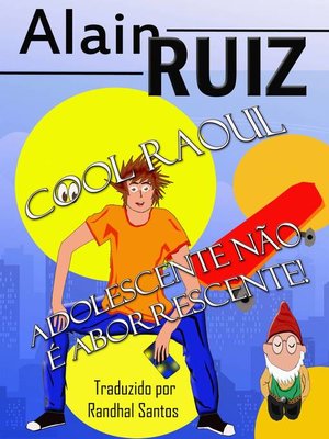 cover image of Cool Raul, adolescente não é aborrescente!--volume 1